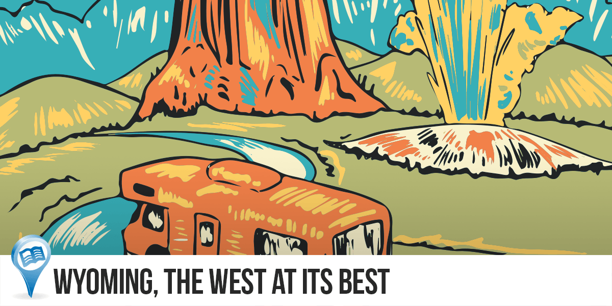 Wyoming | The West at its Best