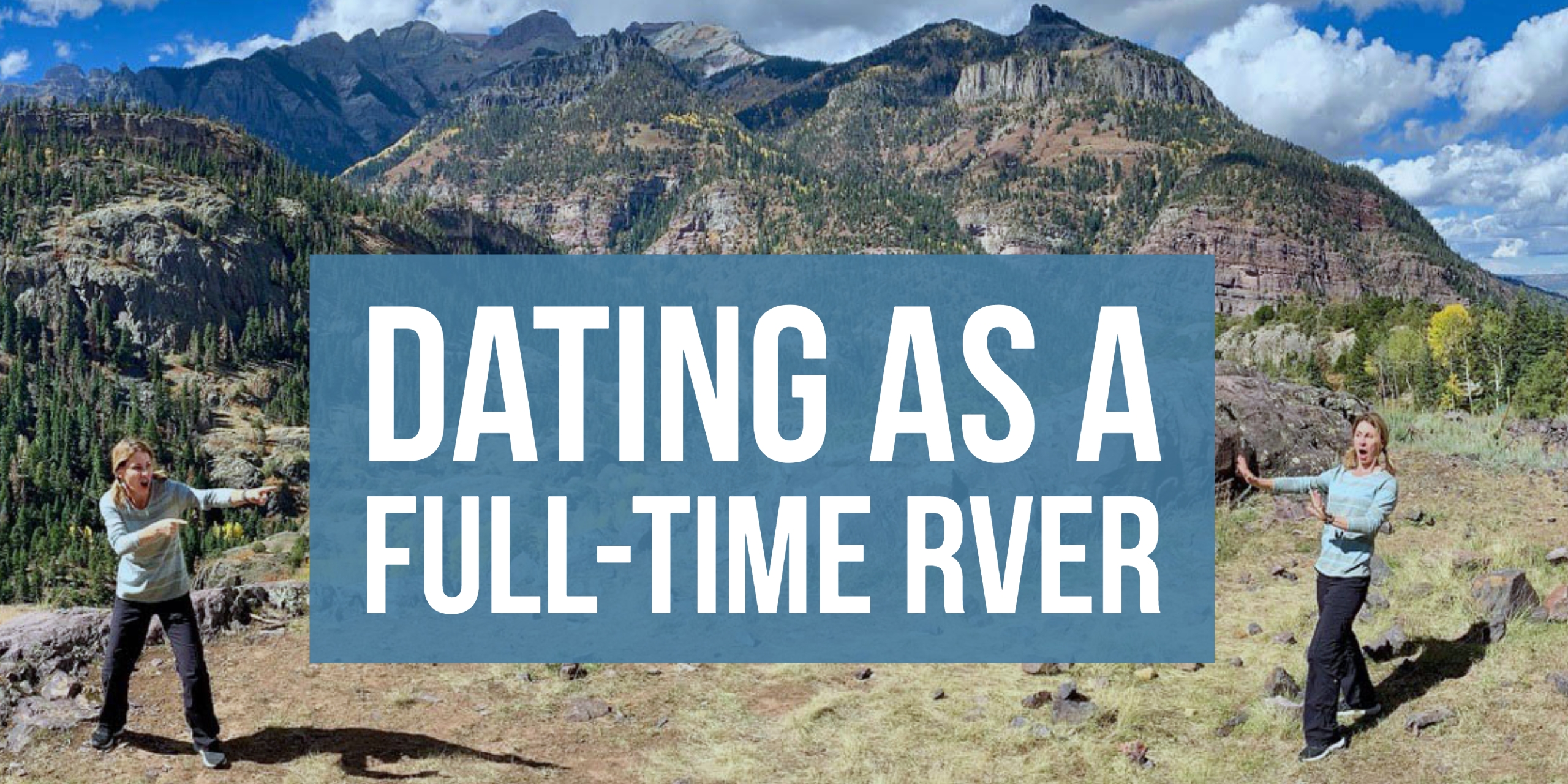 Dating as a Full-Time RVer: Can It be Done?