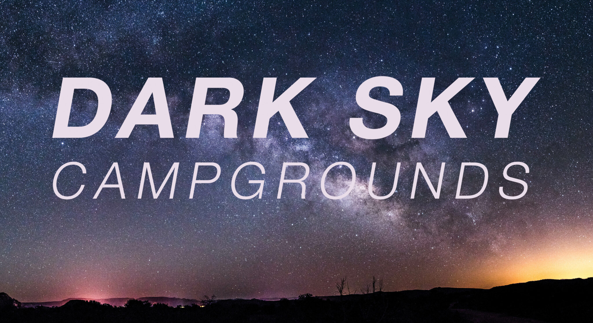 Dark Sky Camping: 10 Best Locations to go Stargazing For RVers