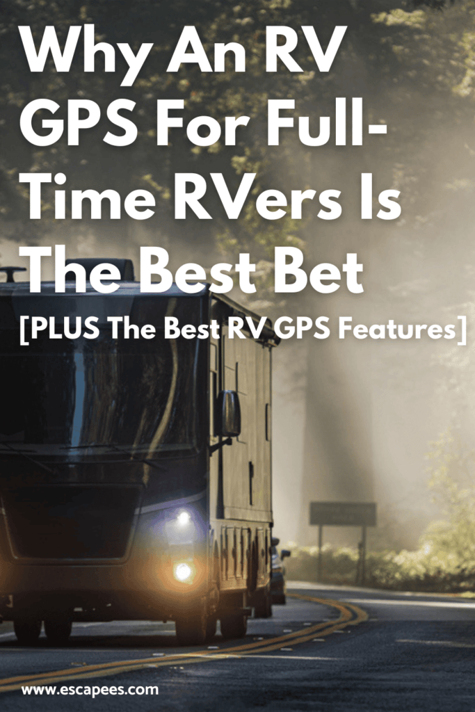 Why-An-RV-GPS-For-Full-Time-RVers-Is-The-Best-Bet-683x1024.png
