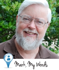 Mark, My Words | July/August 2017