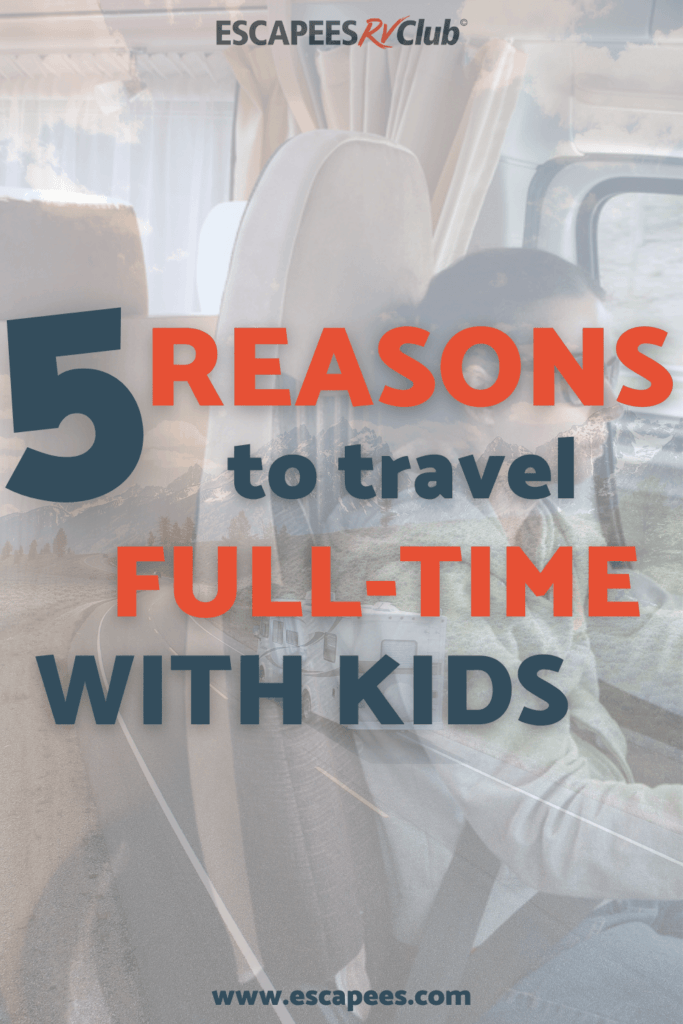 5-REASONS-TO-TRAVEL-FULL-TIME-WITH-KIDS-683x1024 (1).png