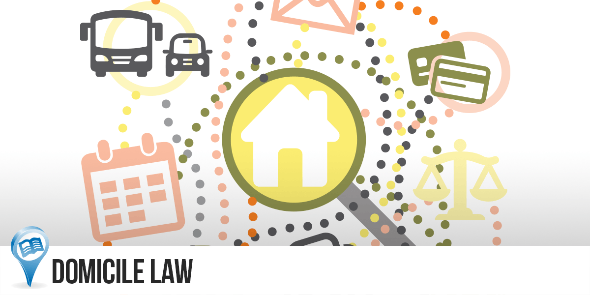 SIMPLIFYING THE COMPLEX ISSUE OF DOMICILE LAW