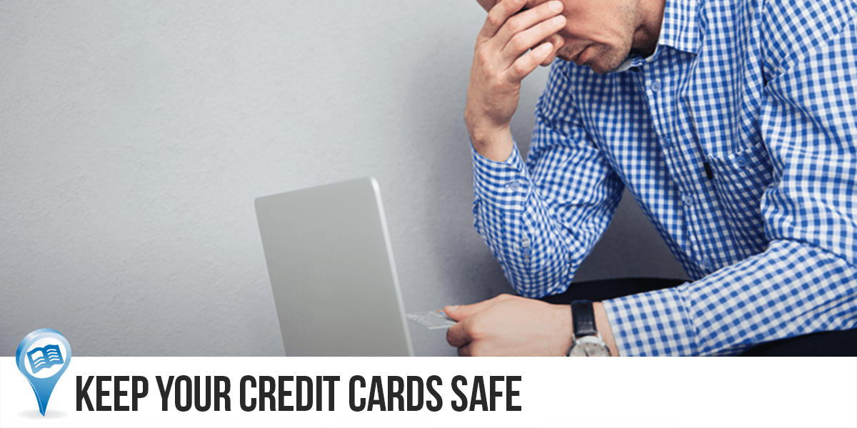 Keep Your Credit Cards Safe