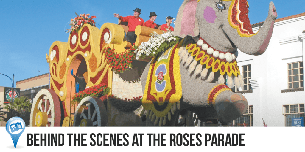 Behind the Scenes at the Tournament of Roses Parade