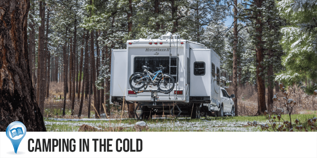 Stay cozy and warm while Camping in the Cold